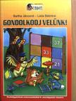 Bartha Jánosné - Gondolkodj velünk! [antikvár]