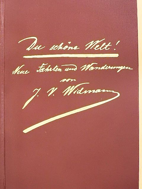 J. V. Widmann - Du schöne Welt! (gótbetűs) [antikvár]