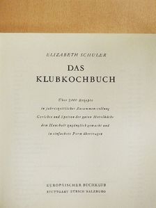 Elizabeth Schuler - Das Klubkochbuch [antikvár]