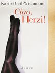 Karin Dietl-Wichmann - Ciao, Herzi! [antikvár]