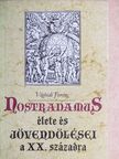 Nostradamus - Nostradamus élete és jövendölései a XX. századra [antikvár]
