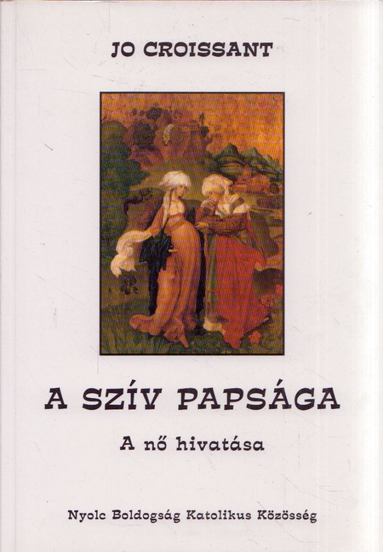JO CROISSANT - A szív papsága [antikvár]