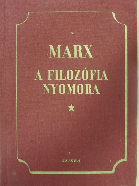 Marx Károly - A filozófia nyomora [antikvár]