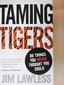 Jim Lawless - Taming tigers (dedikált példány) [antikvár]