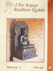 Czéher György - A Tan Kapuja Buddhista Egyház tájékoztatója 2006. nyár [antikvár]