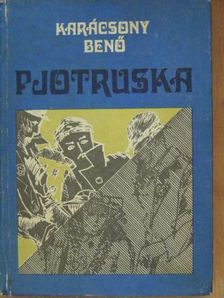 Karácsony Benő - Pjotruska [antikvár]