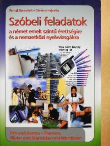 Gárvány Hajnalka - Szóbeli feladatok a német emelt szintű érettségire és a nemzetközi nyelvvizsgákra [antikvár]