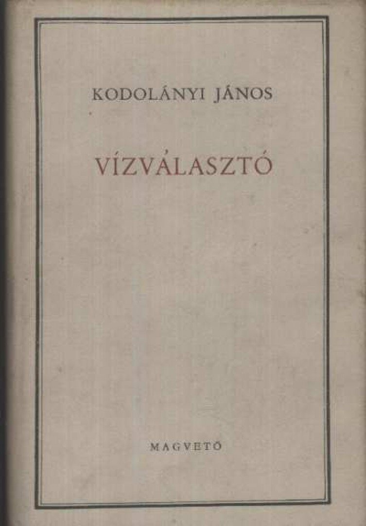 KODOLÁNYI JÁNOS - Vízválasztó [antikvár]