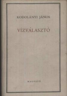 KODOLÁNYI JÁNOS - Vízválasztó [antikvár]