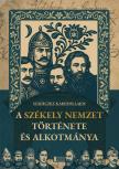 Szádeczky - Kardoss Lajos - A székely nemzet története és alkotmánya