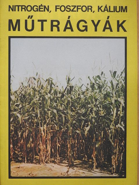 Nitrogén, foszfor, kálium műtrágyák [antikvár]