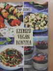 Pap Judit - Ezerízű vegán konyha [antikvár]