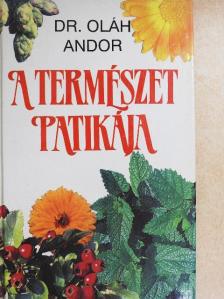Dr. Oláh Andor - A természet patikája [antikvár]