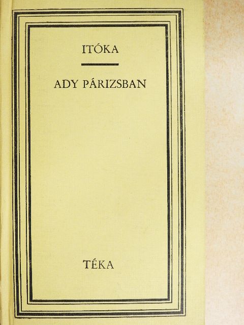 Robotos Imre - Itóka/Ady Párizsban [antikvár]