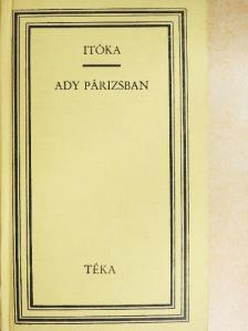 Robotos Imre - Itóka/Ady Párizsban [antikvár]