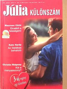 Christie Ridgway - Elcsábít a feleségem!/Az illetékes behatoló/Kié a menyasszony? [antikvár]