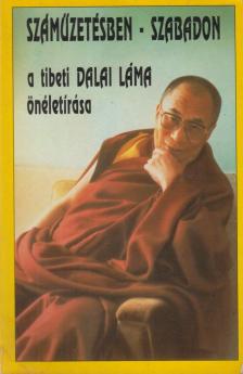 Dalai Láma, Sári László - Száműzetésben - szabadon [antikvár]
