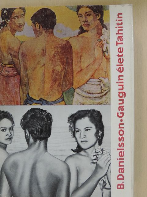 Bengt Danielsson - Gauguin élete Tahitin [antikvár]