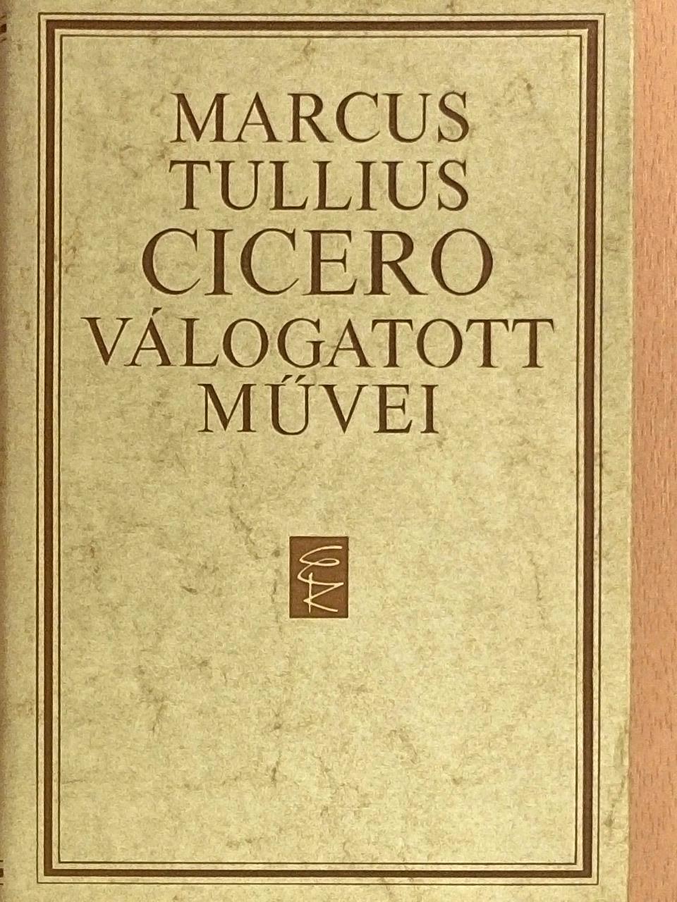 Marcus Tullius Cicero - Marcus Tullius Cicero válogatott művei [antikvár]