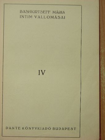 Bashkirtseff Mária - Bashkirtseff Mária intim vallomásai IV. [antikvár]
