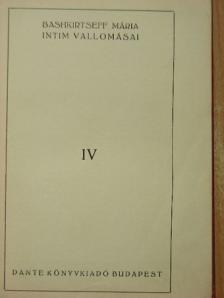 Bashkirtseff Mária - Bashkirtseff Mária intim vallomásai IV. [antikvár]
