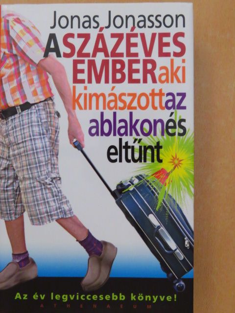 Jonas Jonasson - A százéves ember, aki kimászott az ablakon és eltűnt [antikvár]