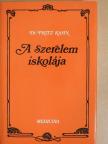 Dr. Fritz Kahn - A Szerelem iskolája [antikvár]