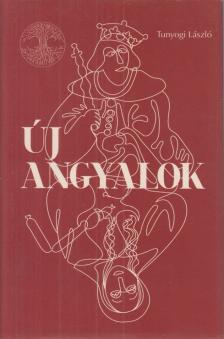 TUNYOGI LÁSZLÓ - Új angyalok - Bardo (dedikált) [antikvár]