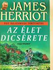 James Herriot - Az élet dicsérete [antikvár]