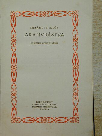 Halasy-Nagy József - Aranybástya/A halhatatlan ember/Surányi Miklós életrajza [antikvár]
