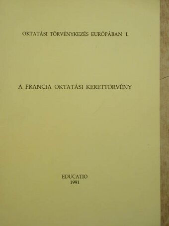 A francia oktatási kerettörvény [antikvár]