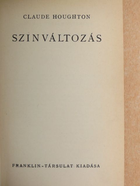Claude Houghton - Szinváltozás [antikvár]