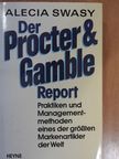 Alecia Swasy - Der Procter & Gamble-Report [antikvár]