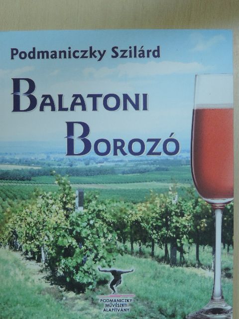 Podmaniczky Szilárd - Balatoni Borozó [antikvár]