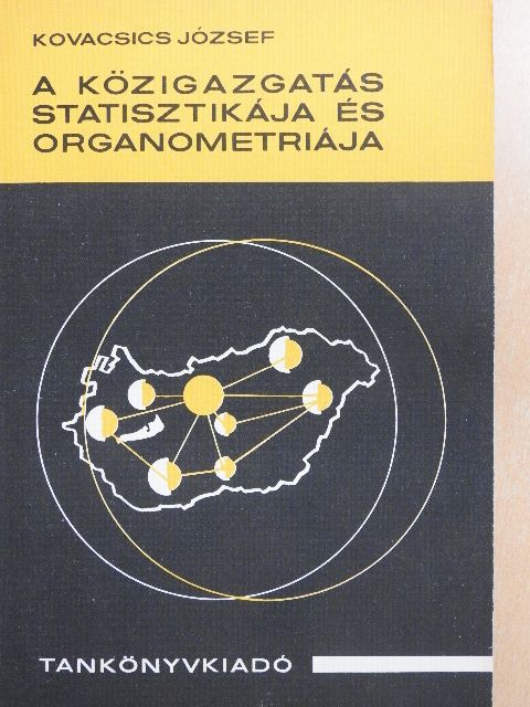 Dr. Kovacsics József - A közigazgatás statisztikája és organometriája [antikvár]