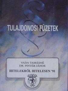 Dr. Pintér János - Hitelekről hitelesen '91 [antikvár]