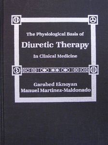 Garabed Eknoyan - The physiological Basis of diuretic therapy in clinical medicine [antikvár]