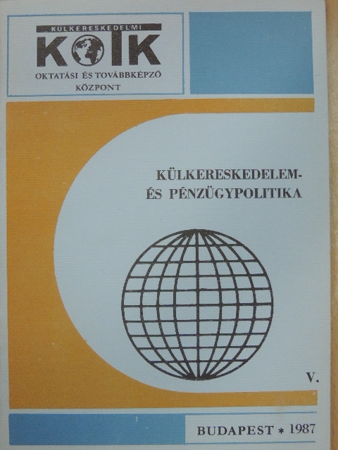 Bogóné Jehoda Rozália - Külkereskedelem- és pénzügypolitika V. [antikvár]