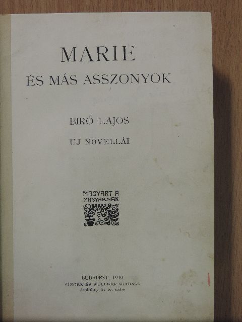Biró Lajos - Marie és más asszonyok [antikvár]