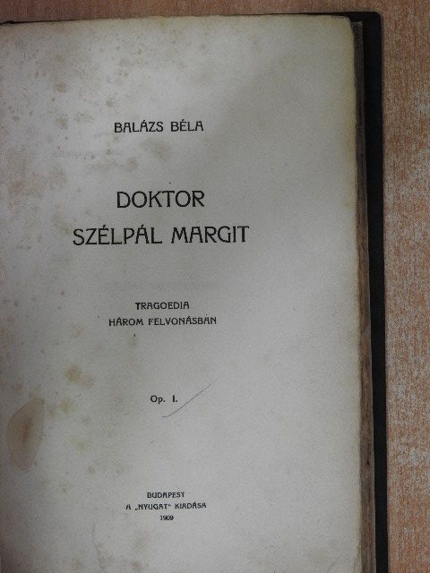 Balázs Béla - Doktor Szélpál Margit [antikvár]