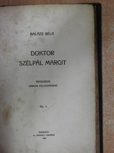 Balázs Béla - Doktor Szélpál Margit [antikvár]