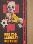Geza von Cziffra - Der Tod Schiesst die Tore [antikvár]