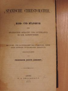 Spanische Chrestomathie/Manual de la literatura espanola moderna [antikvár]