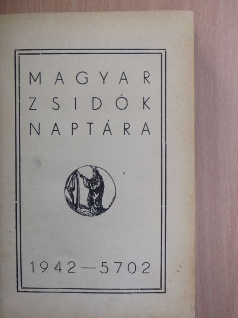 A. D. Gordon - Magyar Zsidók Naptára 1942 [antikvár]