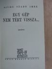 Nyirádi Szabó Imre - Egy gép nem tért vissza... [antikvár]