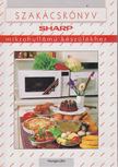 Szakácskönyv Sharp mikrohullámú készülékhez [antikvár]