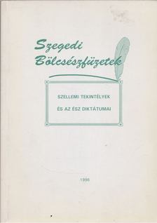 Fejér Ádám, Zsélyi Ferenc - Szellemi tekintélyek és az ész diktátumai [antikvár]