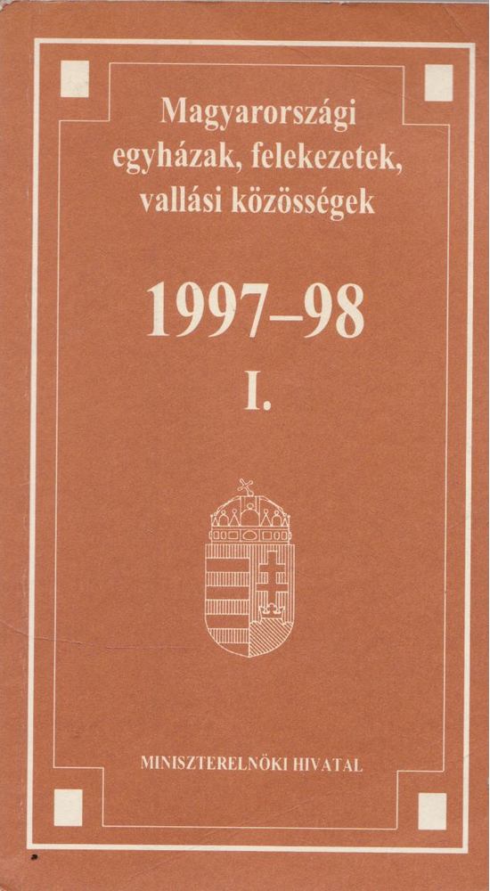 Egyed Albertné-Németh Judit - Magyarországi egyházak, felekezetek, vallási közösségek 1997-98 I. [antikvár]
