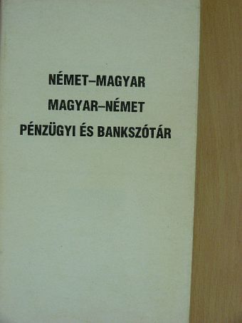 Német-magyar/magyar-német pénzügyi és bankszótár [antikvár]