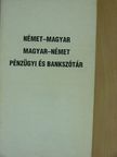 Német-magyar/magyar-német pénzügyi és bankszótár [antikvár]